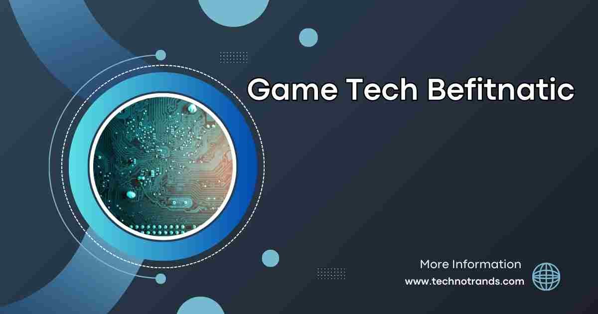 Game Tech Befitnatic