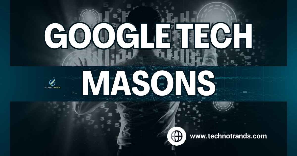 How Google Tech Masons